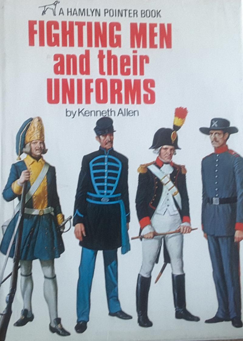 Fighting Men and their Uniforms by Allen, Kenneth.
