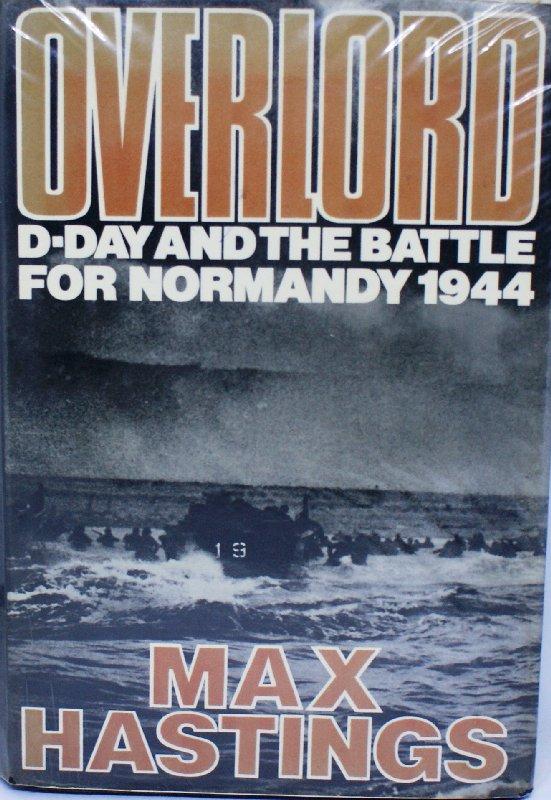 Overlord: D-Day and the Battle for Normandy, 1944 by Max Hastings