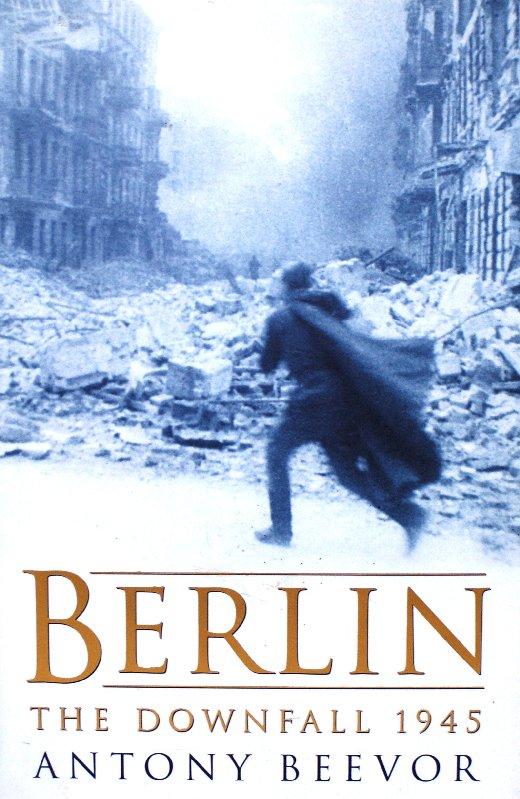 The Down Fall of Berlin 1945